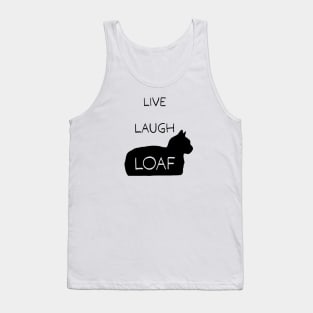 Live Laugh Loaf - black Tank Top